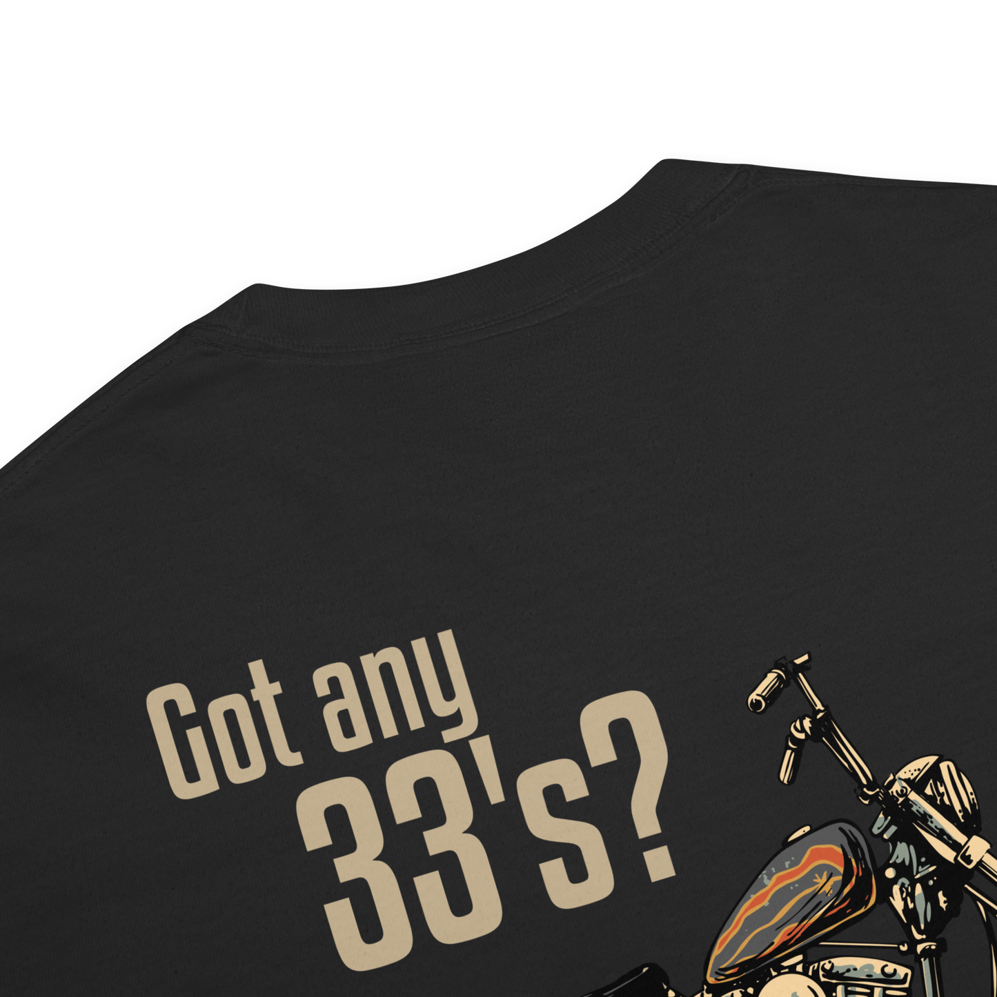 Got Any 33's T shirt